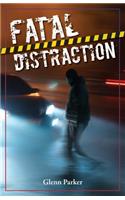 Fatal Distraction