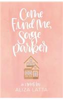 Come Find Me, Sage Parker