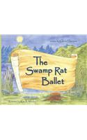 The Swamp Rat Ballet