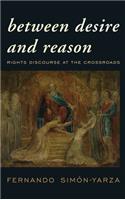 Between Desire and Reason