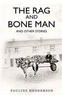 The Rag and Bone Man and Other Stories
