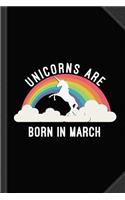 Unicorns Are Born in March Journal Notebook: Blank Lined Ruled for Writing 6x9 120 Pages