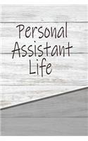 Personal Assistant Life