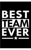 Best Team Ever: Team Building Notebook for Team Members and Co-Workers (Teamwork Journal)