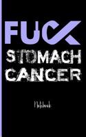 Fuck Stomach Cancer