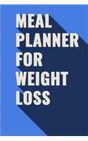 Meal Planner for Weight Loss: A Pretty Meal Planner for Weight Loss Plan What You Eat and Watch Your Fat Melt Away! 3 Month Food Tracker Journal for Weight Loss