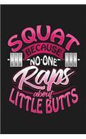 Squat Because No One Raps about Little Butts