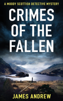 Crimes of the Fallen: A moody Scottish detective mystery