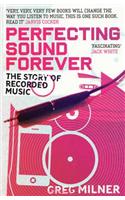 Perfecting Sound Forever