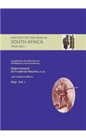 OFFICIAL HISTORY OF THE WAR IN SOUTH AFRICA 1899-1902 compiled by the Direction of His Majesty's Government Volume One Maps