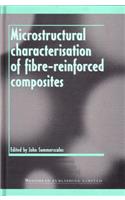 Microstructural Characterisation of Fibre-Reinforced Composites