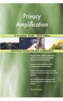 Privacy Amplification A Complete Guide - 2020 Edition
