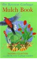The Reverse Garbage Mulch Book