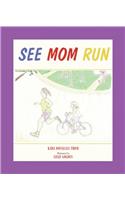 See Mom Run