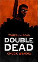 Double Dead: (Tomes of the Dead)
