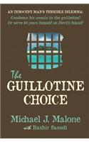 The Guillotine Choice