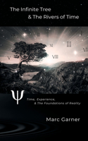 The Infinite Tree & The Rivers of Time