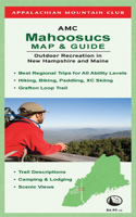 Amc Mahoosucs Map & Guide: Outdoor Recreation in New Hampshire and Maine
