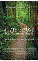 Path Beyond Post Traumatic Stress