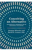 Conceiving an Alternative