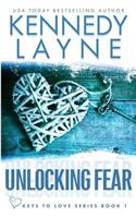 Unlocking Fear (Keys to Love Series, Book One)