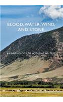 Blood, Water, Wind, and Stone