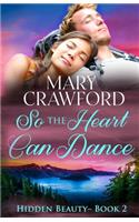 So the Heart Can Dance