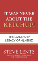 It Was Never About the Ketchup!