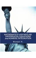 Mathematics with Matlab. Differential Equations and Numeric Integration