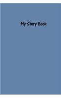 My Story Book - Create Your Own Picture Book in Blue-Gray: Medium Ruled, Soft Cover, 6 x 9 Journal, 100 Pages