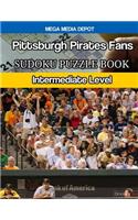 Pittsburgh Pirates Fans Sudoku Puzzle Book: Intermediate Level