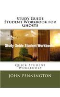 Study Guide Student Workbook for Ghosts