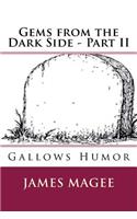 Gems from the Dark Side - Part II