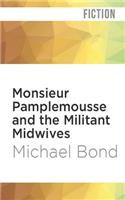 Monsieur Pamplemousse and the Militant Midwives