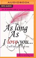 As Long as I Love You...