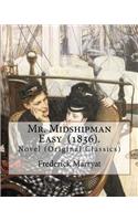 Mr. Midshipman Easy (1836). By: Frederick Marryat: Novel (Original Classics)