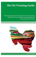 Shi Chi Training Guide Shi Chi Training Book Features: Shi Chi Housetraining, Obedience Training, Agility Training, Behavioral Training, Tricks and More