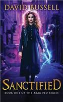 Sanctified: An Uncanny Kingdom Urban Fantasy