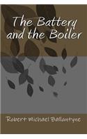 The Battery and the Boiler