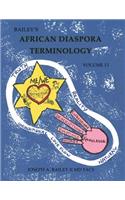 Bailey's African Diaspora Terminology Volume 13