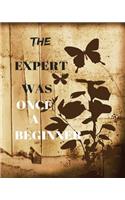 The Expert Was Once a Beginner