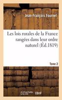 Les lois rurales de la France rangées dans leur ordre naturel