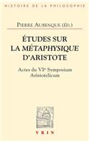 Etudes Sur La Metaphysique d'Aristote