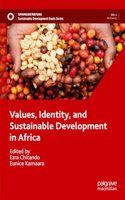 Values, Identity, and Sustainable Development in Africa