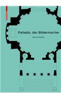 Palladio, der Bildermacher