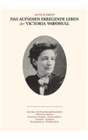 Aufsehen erregende Leben der Victoria Woodhull