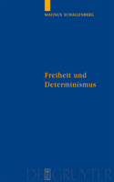 Freiheit und Determinismus: Ein philosophischer Kommentar zu Ciceros Schrift De fato(75 Quellen und Studien zur Philosophie)