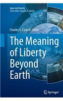 Meaning of Liberty Beyond Earth