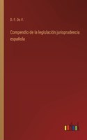 Compendio de la legislación jurisprudencia española