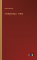 Die Pflanzendecke der Erde